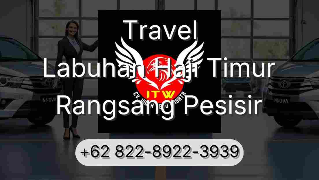 Travel Labuhan Haji Timur Rangsang Pesisir