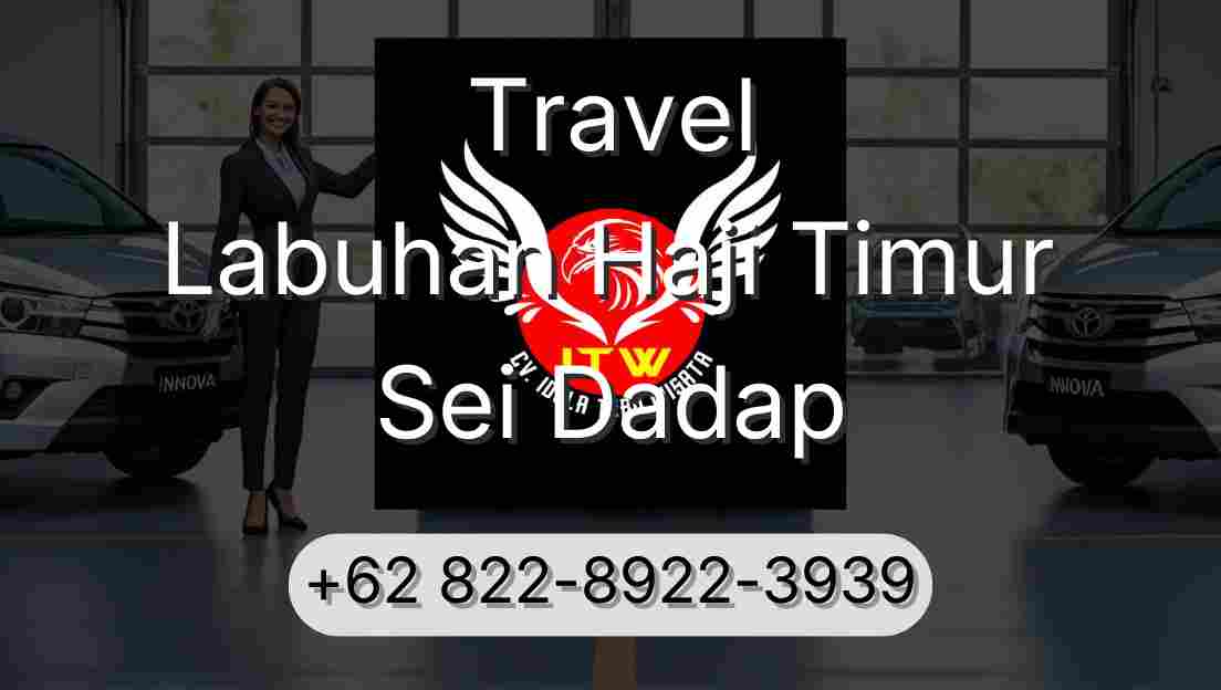 Travel Labuhan Haji Timur Sei Dadap