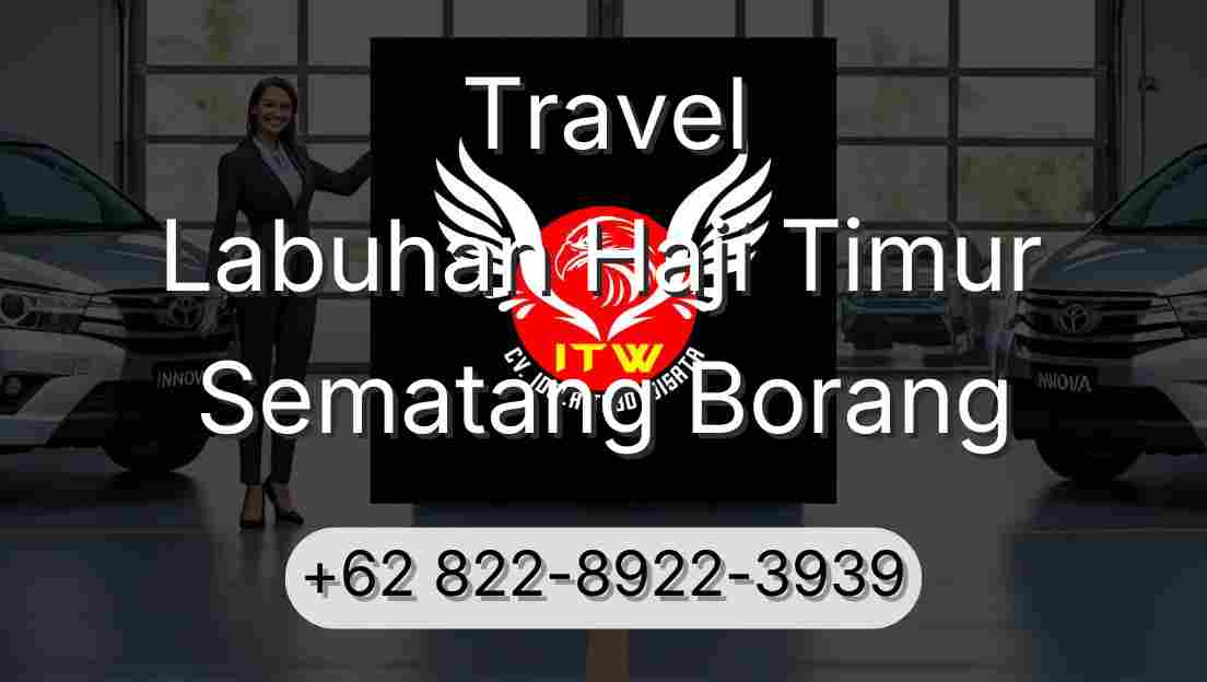 Travel Labuhan Haji Timur Sematang Borang
