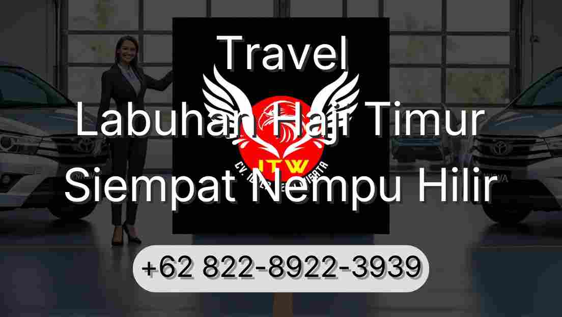 Travel Labuhan Haji Timur Siempat Nempu Hilir