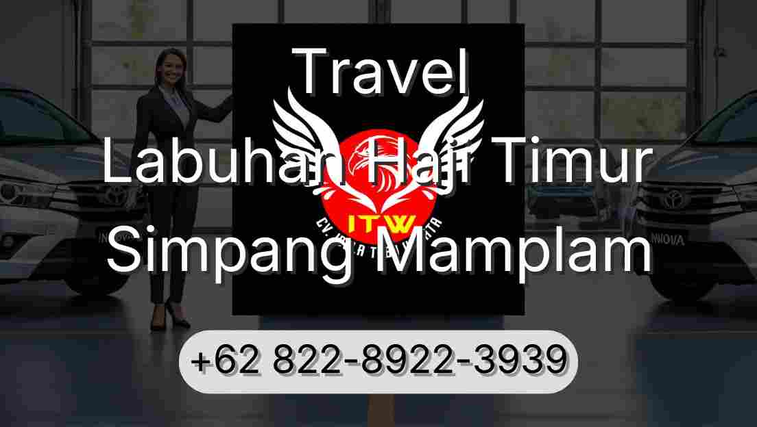 Travel Labuhan Haji Timur Simpang Mamplam