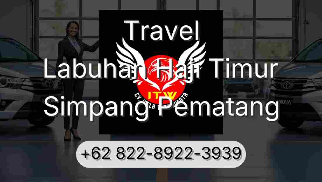 Travel Labuhan Haji Timur Simpang Pematang