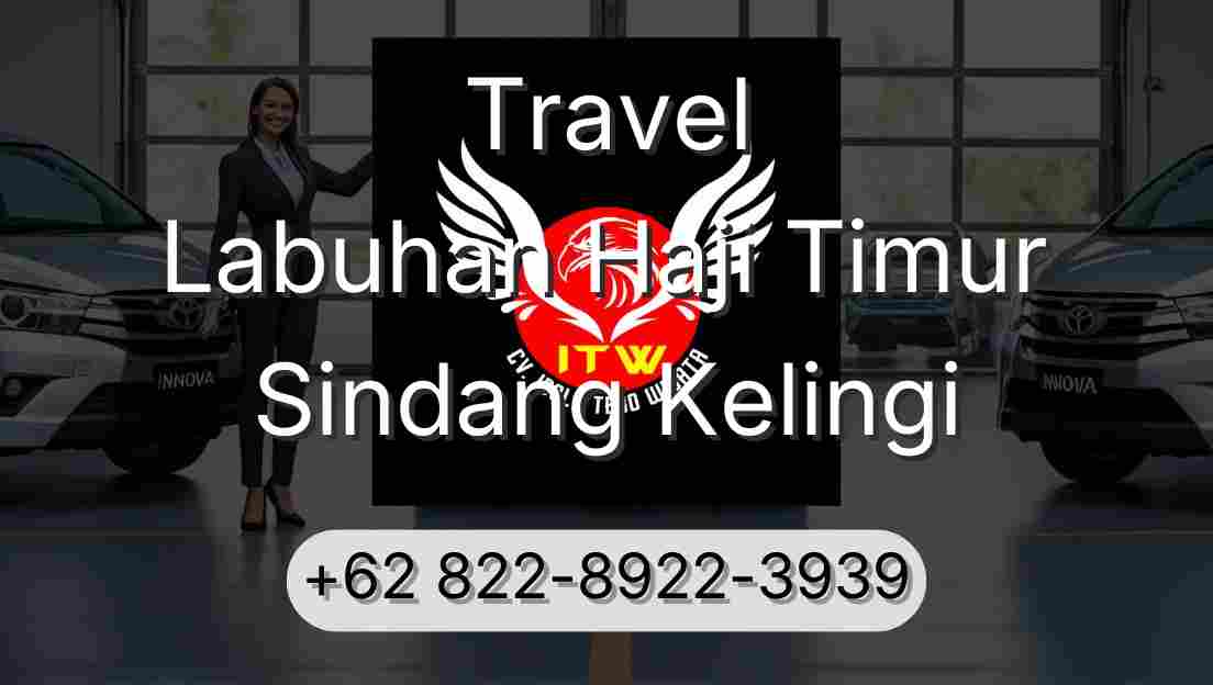 Travel Labuhan Haji Timur Sindang Kelingi
