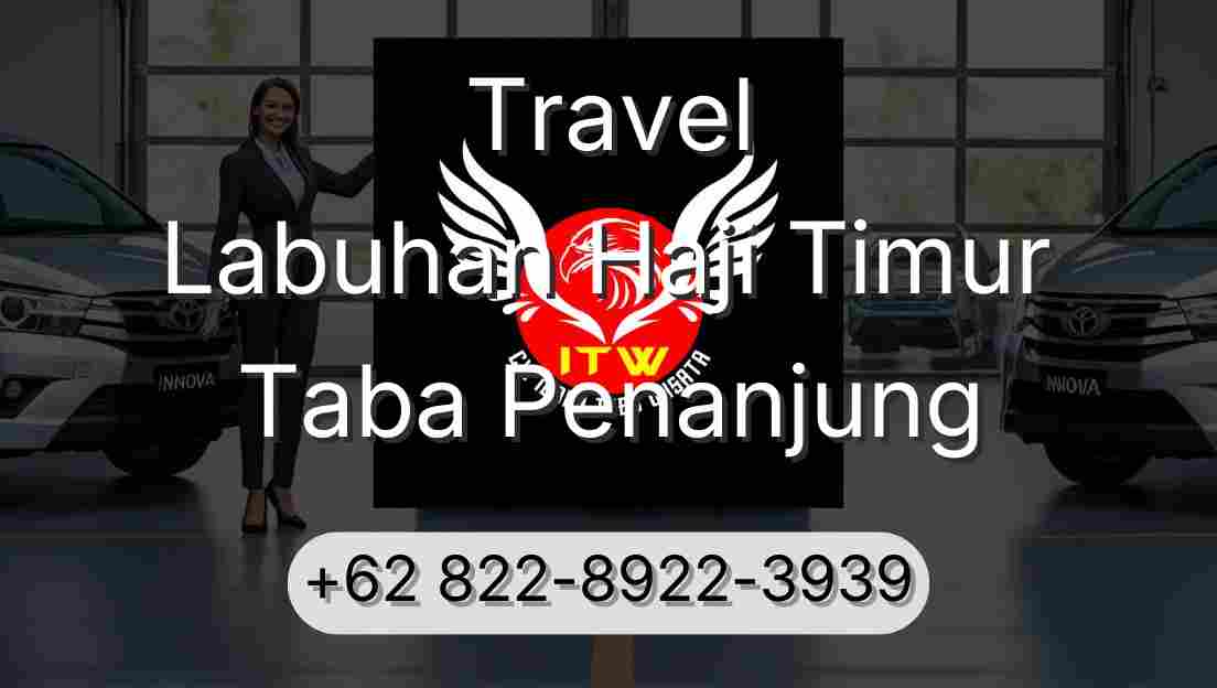 Travel Labuhan Haji Timur Taba Penanjung
