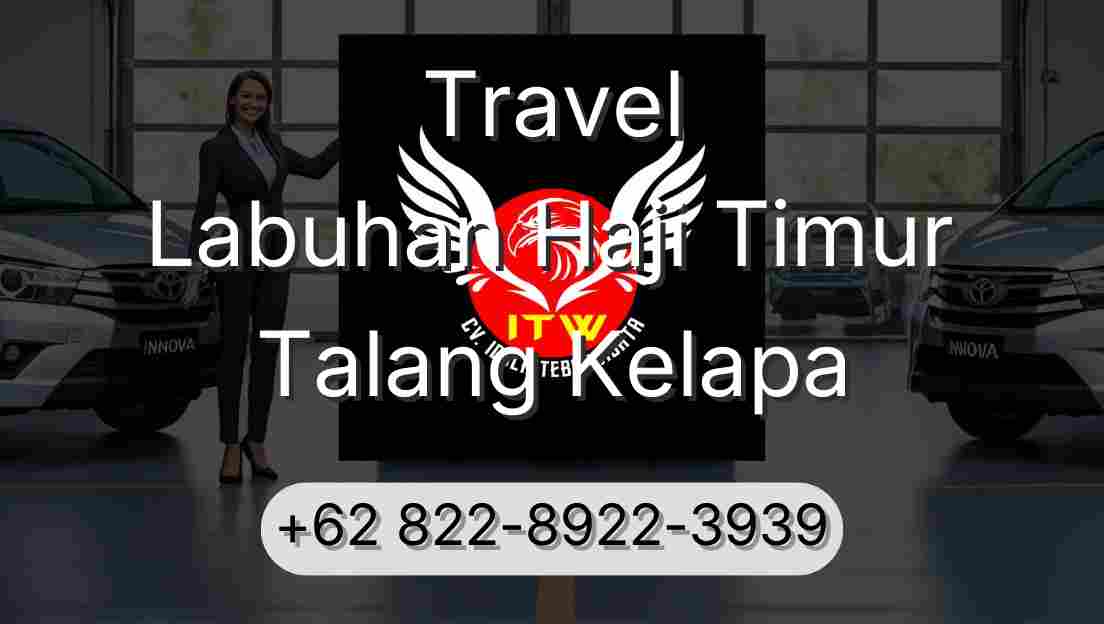 Travel Labuhan Haji Timur Talang Kelapa