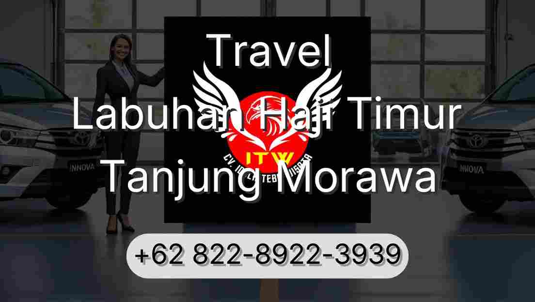 Travel Labuhan Haji Timur Tanjung Morawa