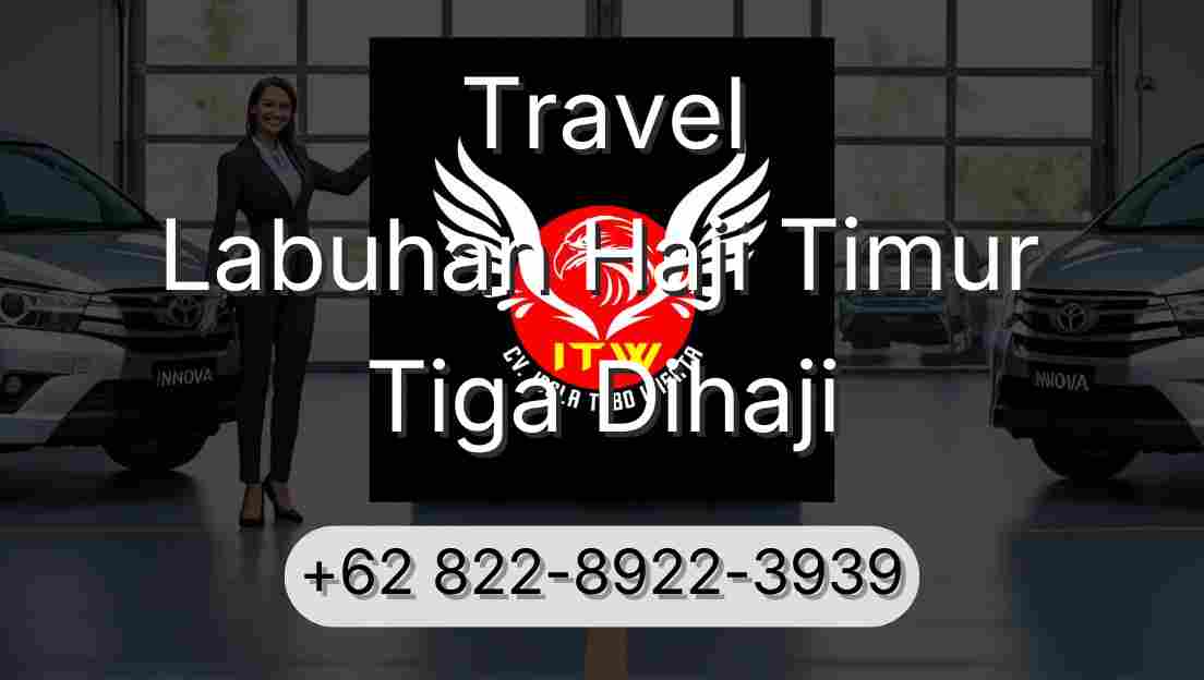 Travel Labuhan Haji Timur Tiga Dihaji