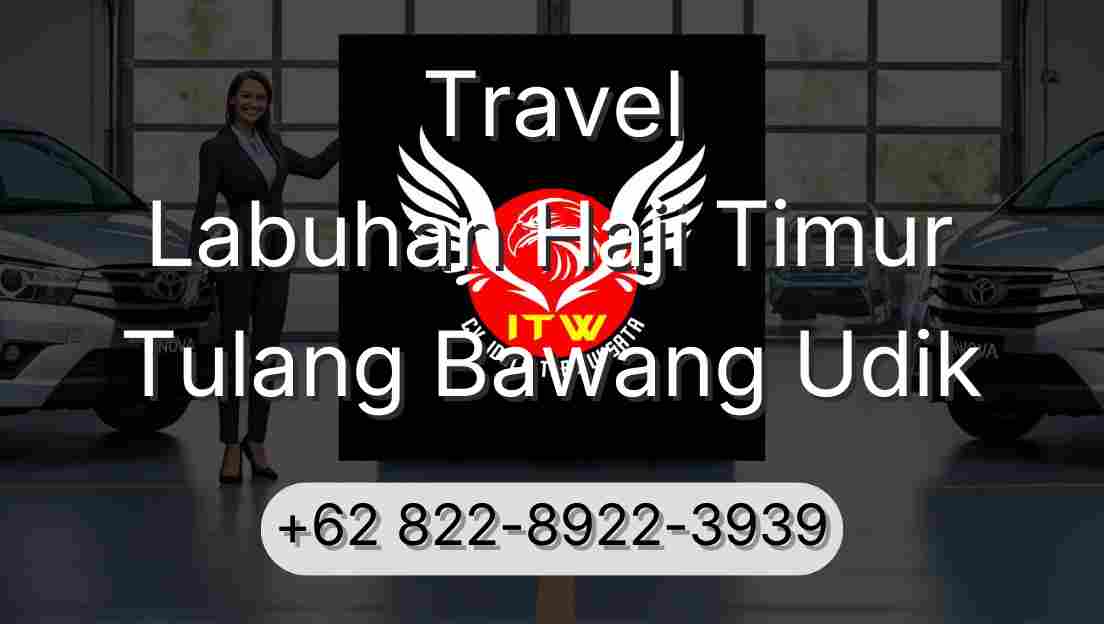Travel Labuhan Haji Timur Tulang Bawang Udik