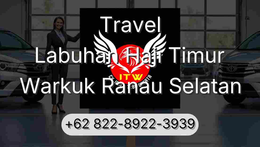 Travel Labuhan Haji Timur Warkuk Ranau Selatan