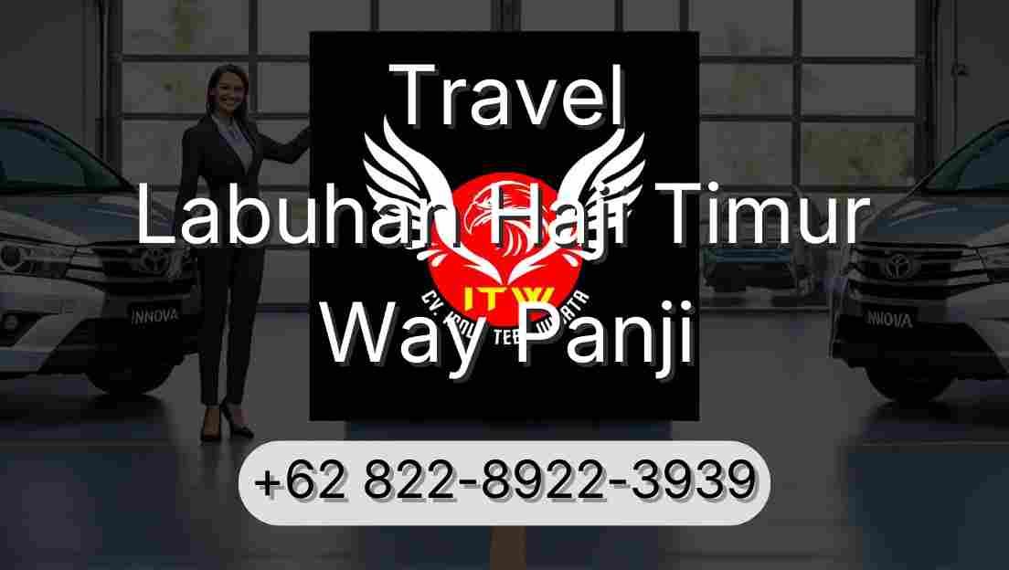 Travel Labuhan Haji Timur Way Panji