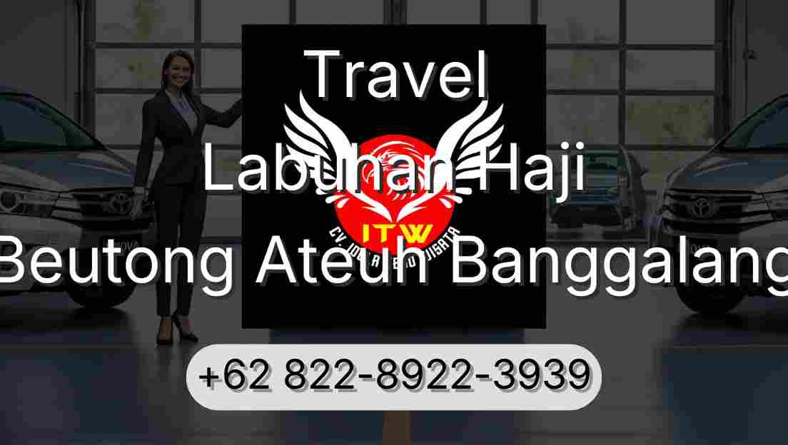 Travel Labuhan Haji Beutong Ateuh Banggalang