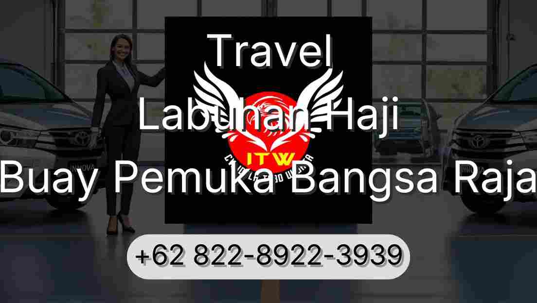 Travel Labuhan Haji Buay Pemuka Bangsa Raja
