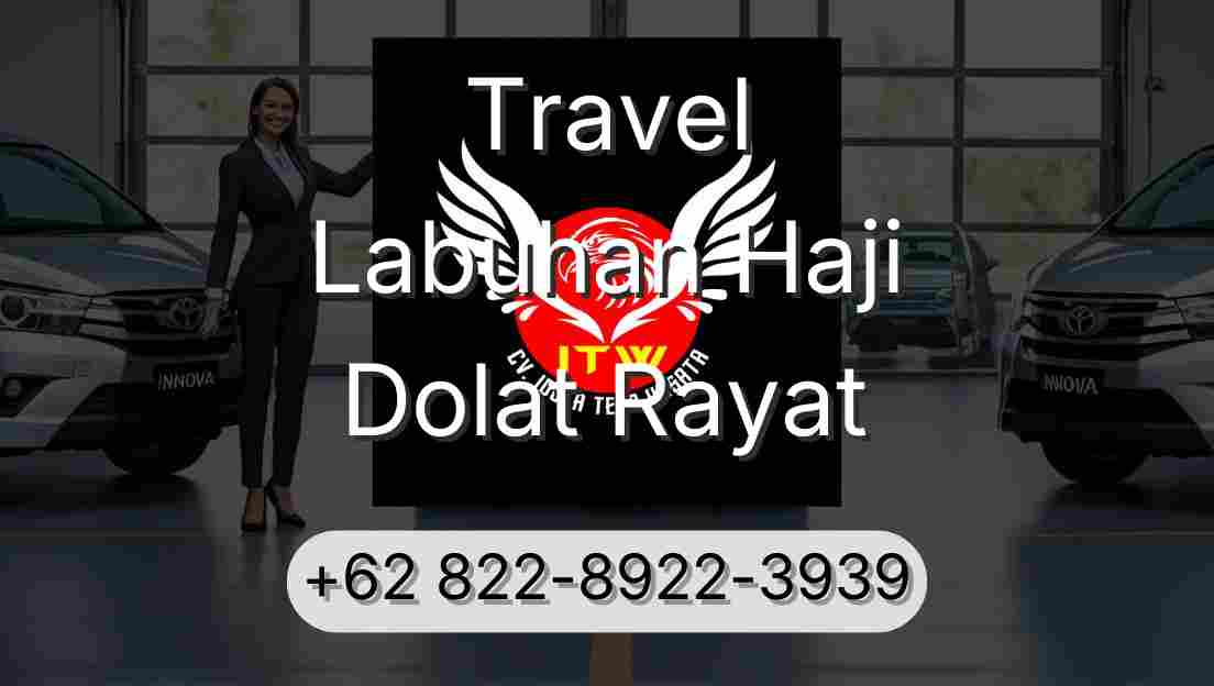 Travel Labuhan Haji Dolat Rayat