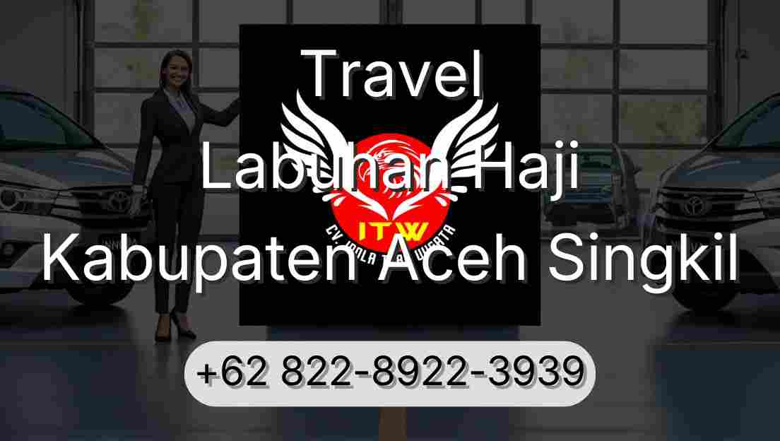 Travel Labuhan Haji Kabupaten Aceh Singkil