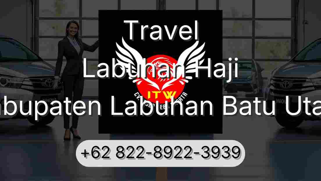 Travel Labuhan Haji Kabupaten Labuhan Batu Utara