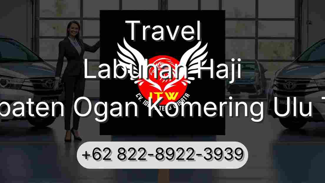 Travel Labuhan Haji Kabupaten Ogan Komering Ulu Timur
