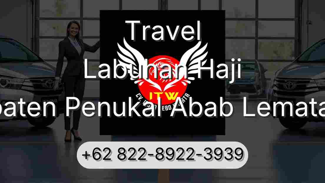 Travel Labuhan Haji Kabupaten Penukal Abab Lematang Ilir