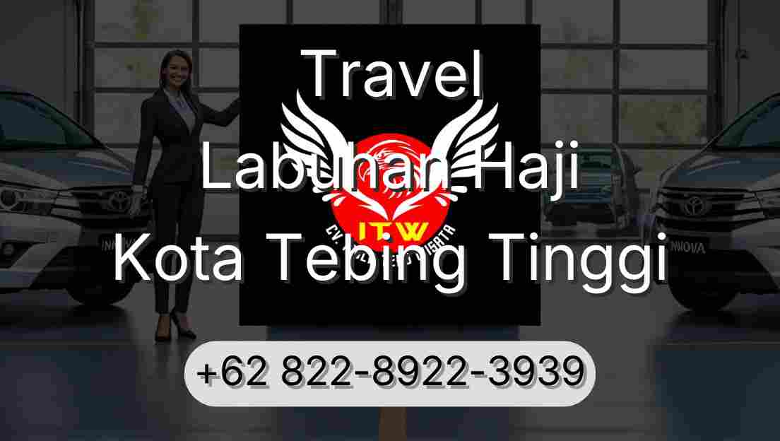 Travel Labuhan Haji Kota Tebing Tinggi
