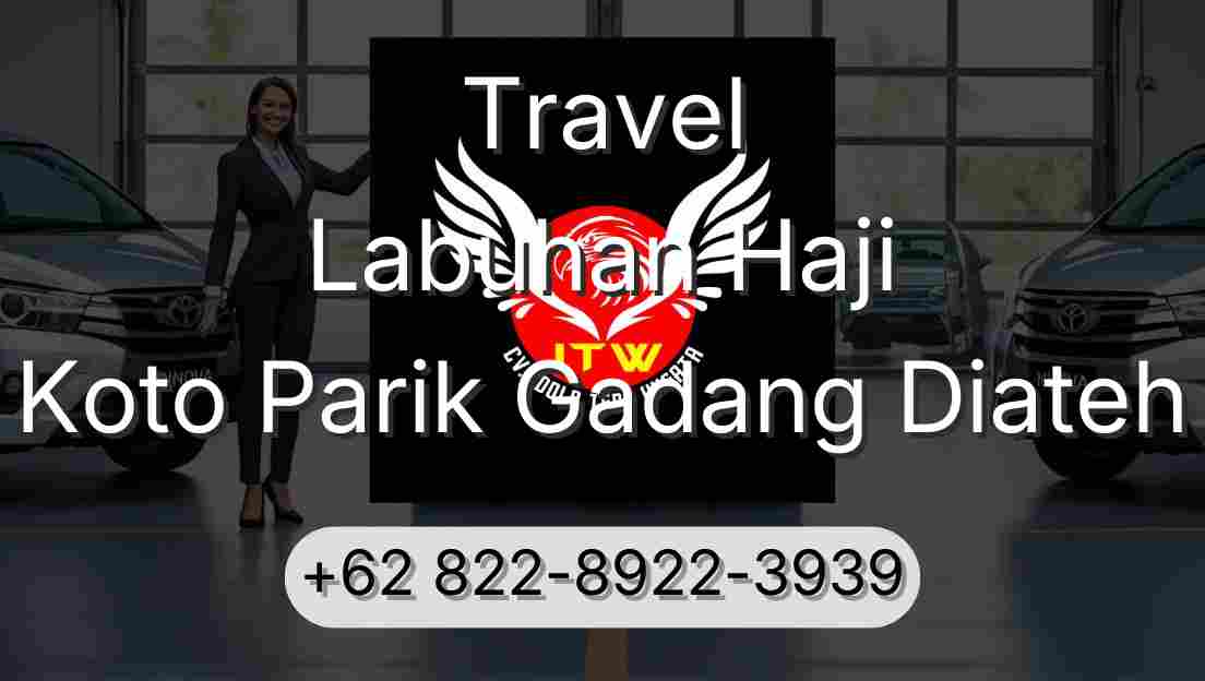 Travel Labuhan Haji Koto Parik Gadang Diateh