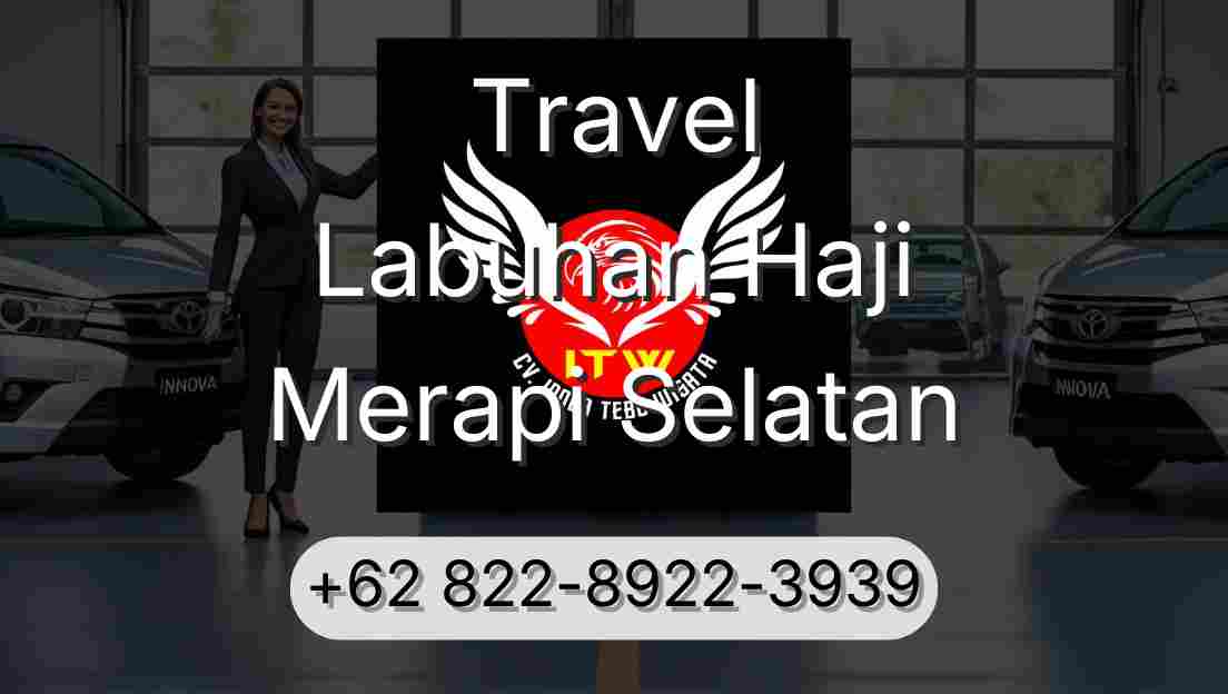 Travel Labuhan Haji Merapi Selatan