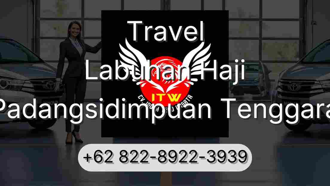 Travel Labuhan Haji Padangsidimpuan Tenggara
