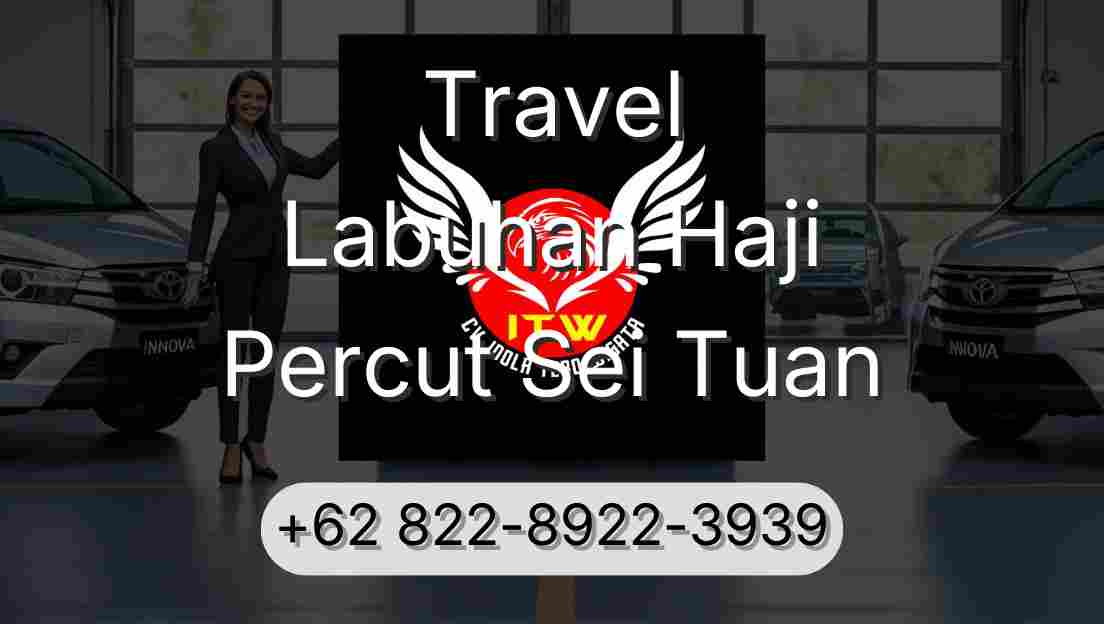 Travel Labuhan Haji Percut Sei Tuan