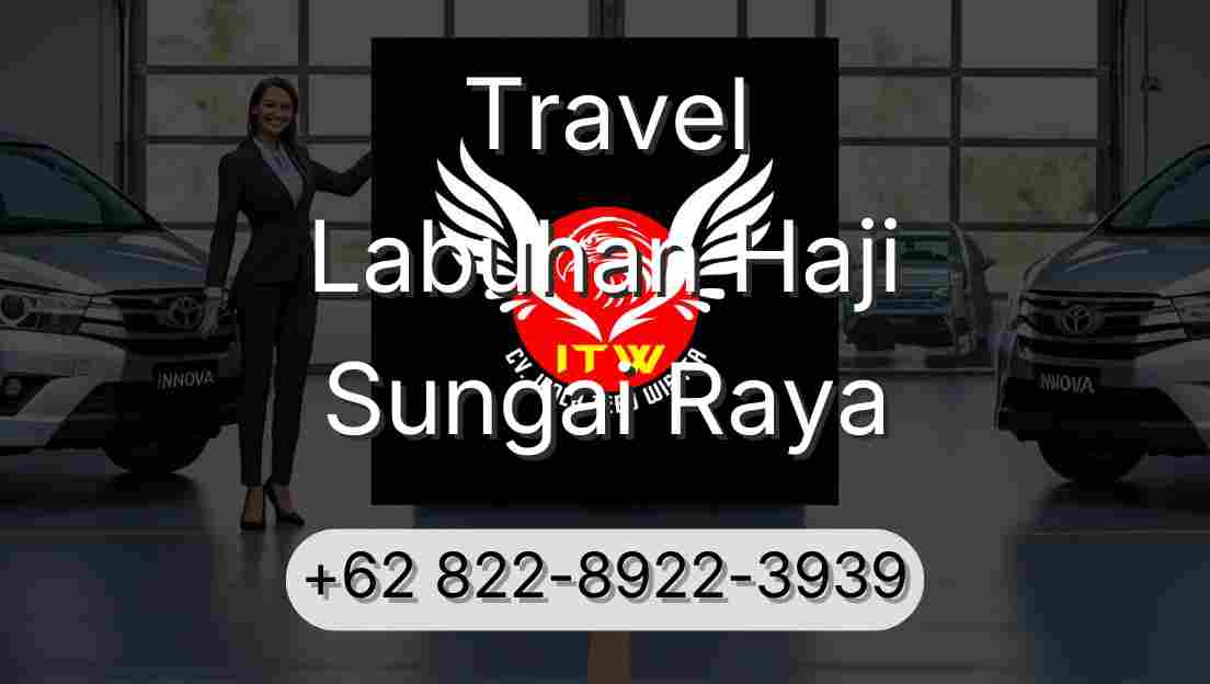 Travel Labuhan Haji Sungai Raya