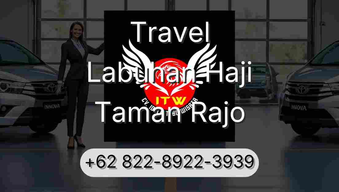 Travel Labuhan Haji Taman Rajo