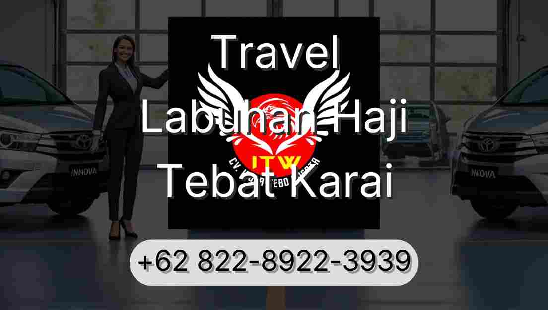 Travel Labuhan Haji Tebat Karai