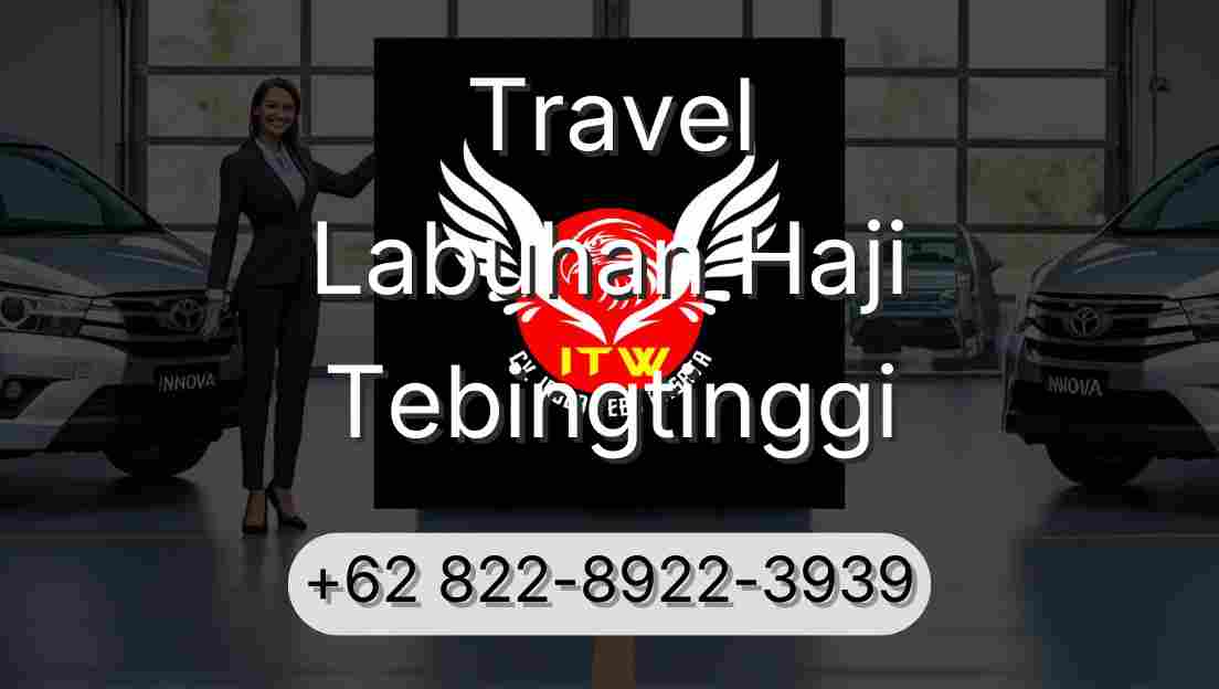 Travel Labuhan Haji Tebingtinggi