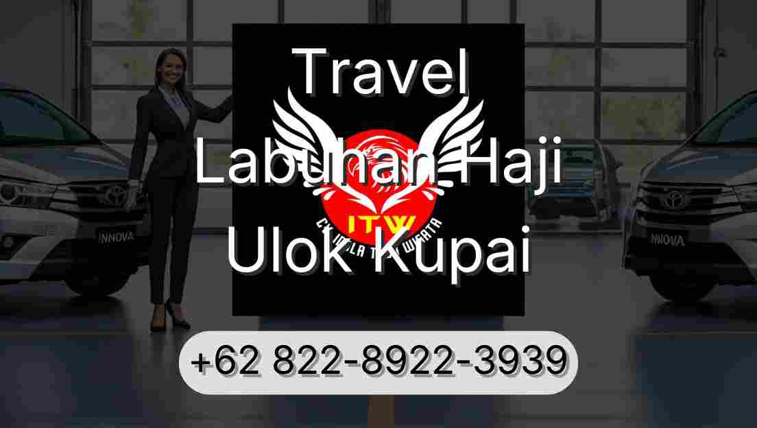 Travel Labuhan Haji Ulok Kupai