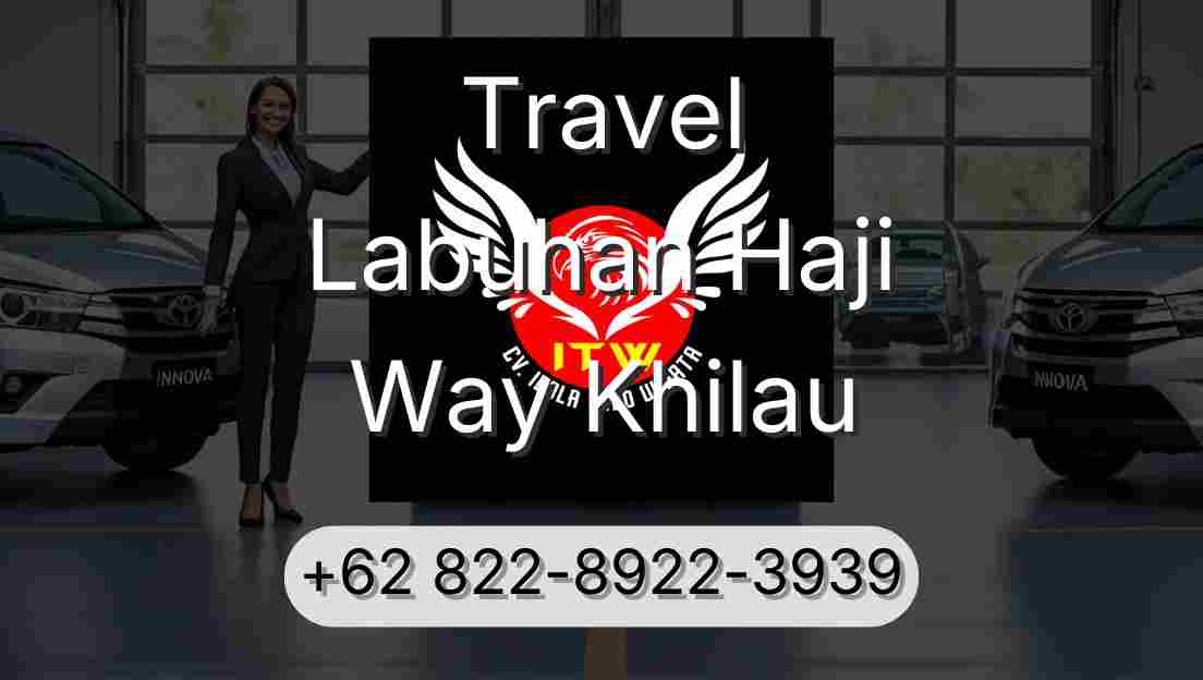 Travel Labuhan Haji Way Khilau