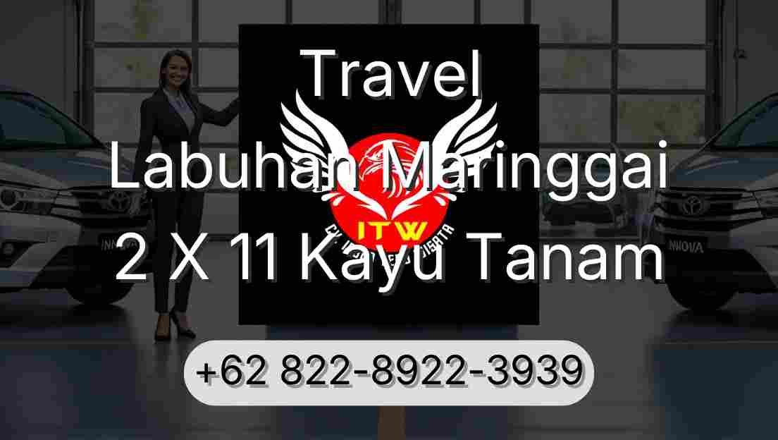 Travel Labuhan Maringgai 2 X 11 Kayu Tanam