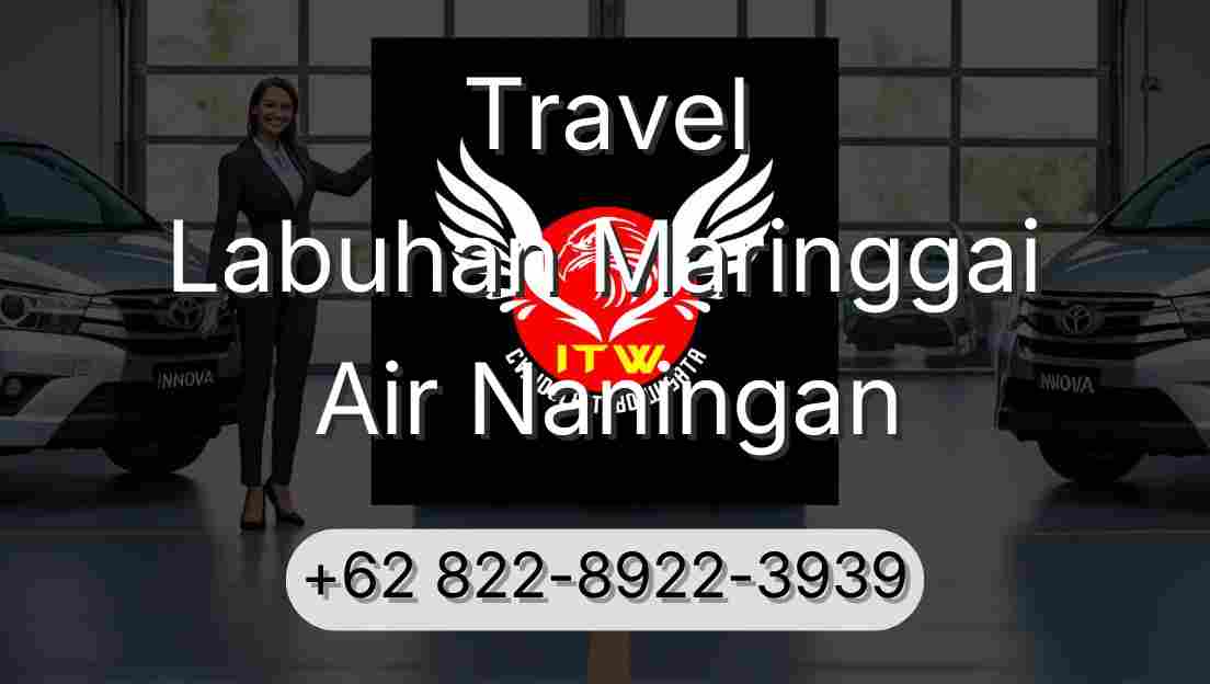 Travel Labuhan Maringgai Air Naningan