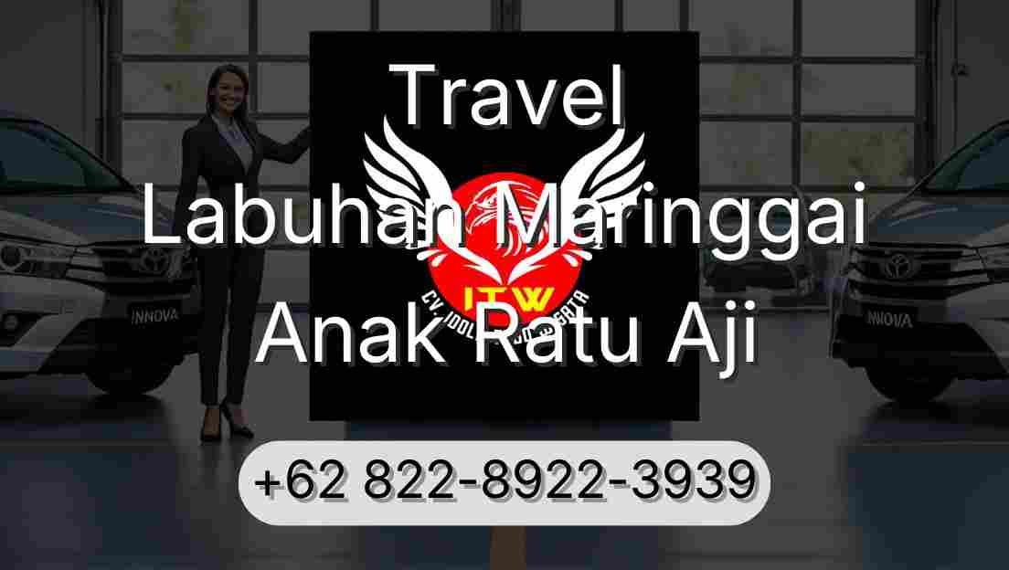 Travel Labuhan Maringgai Anak Ratu Aji