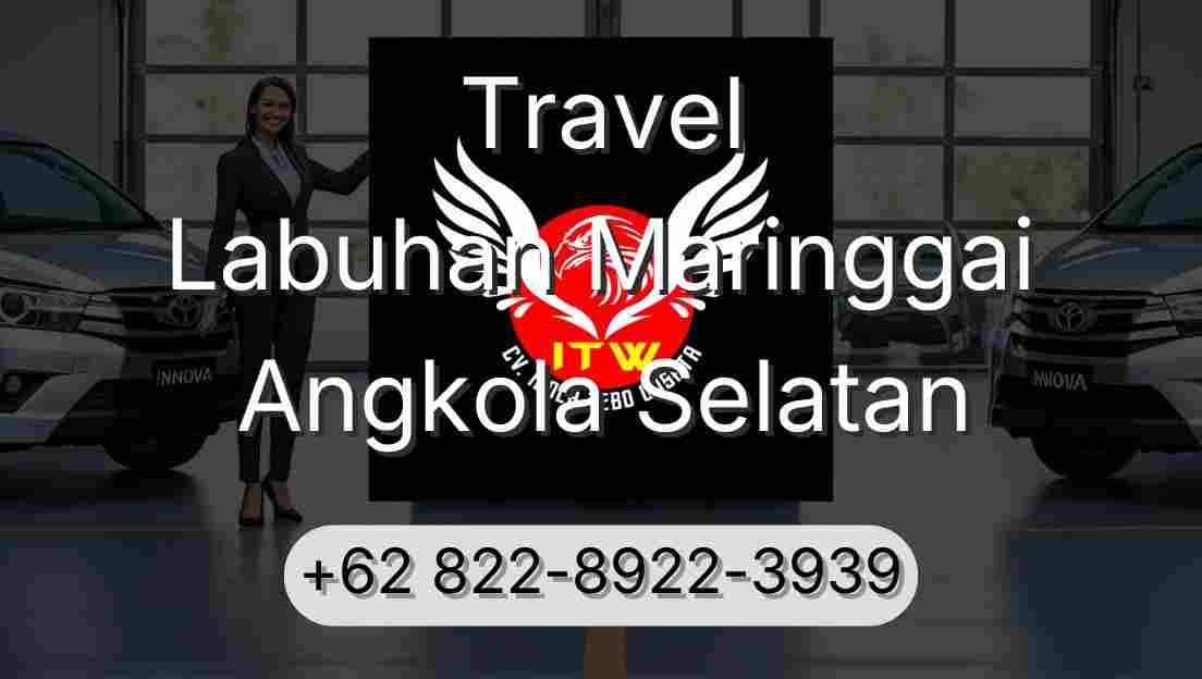 Travel Labuhan Maringgai Angkola Selatan