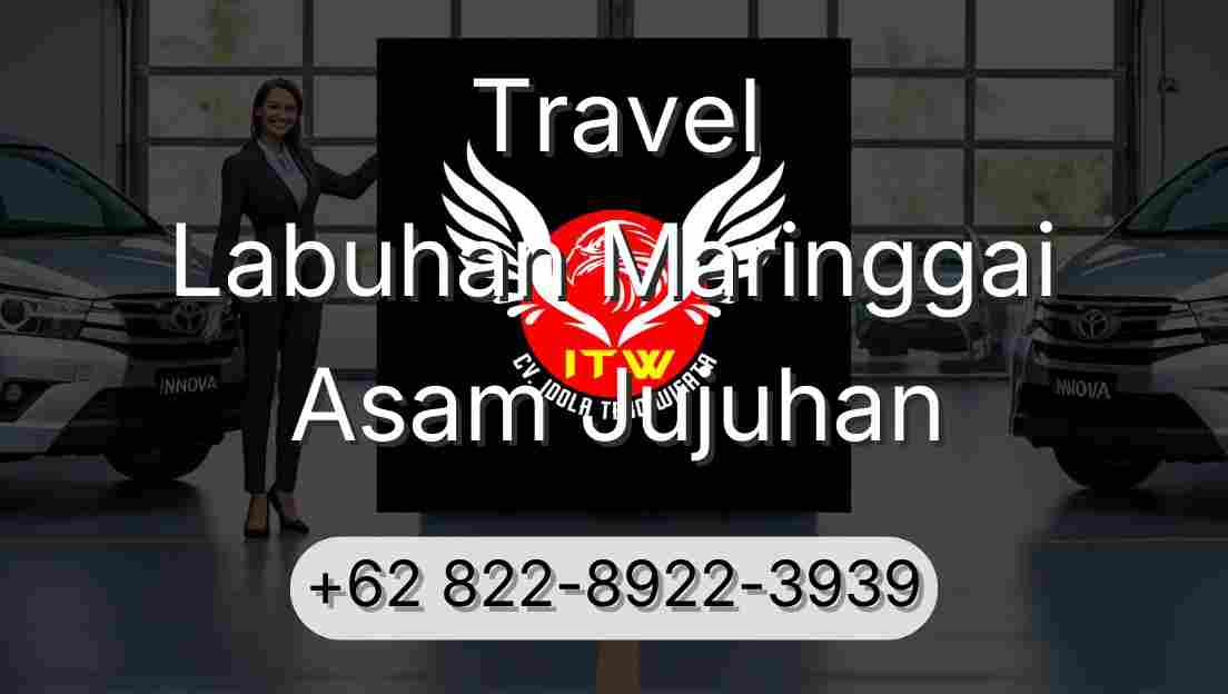 Travel Labuhan Maringgai Asam Jujuhan