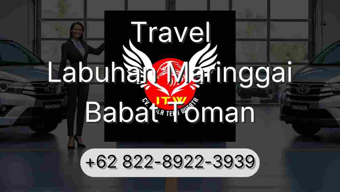 Travel Labuhan Maringgai Babat Toman