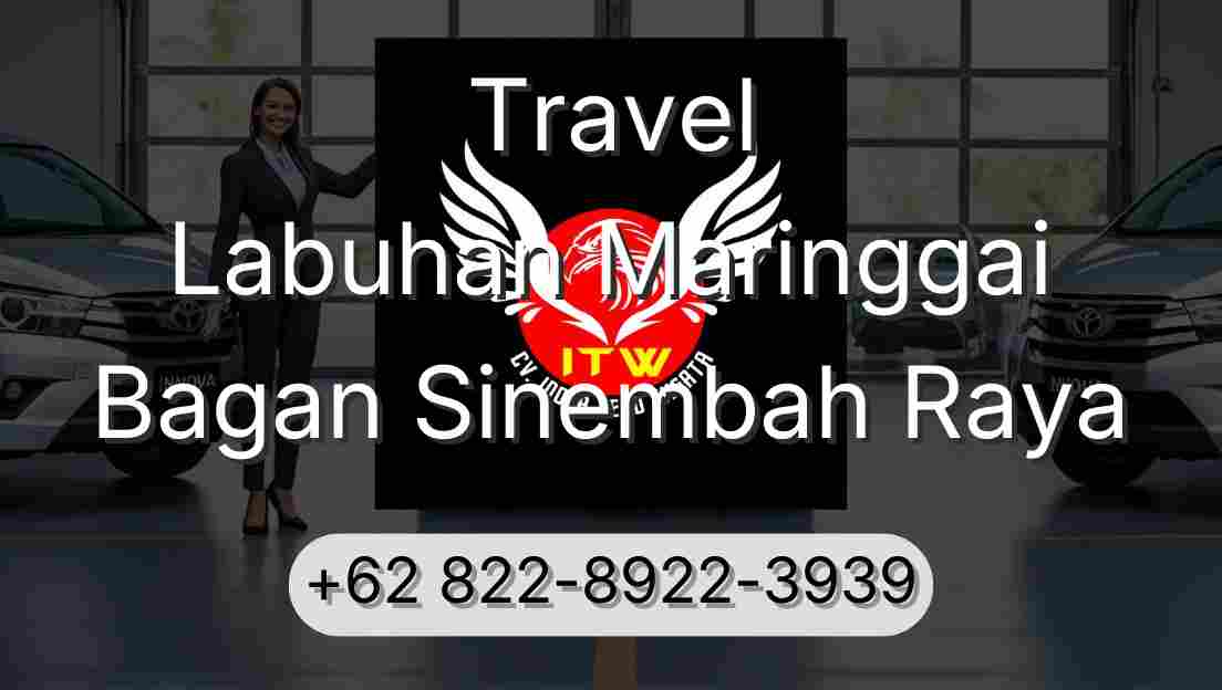 Travel Labuhan Maringgai Bagan Sinembah Raya
