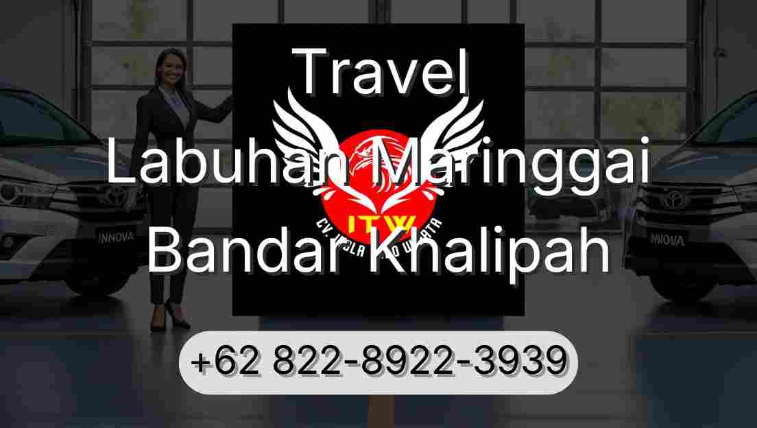 Travel Labuhan Maringgai Bandar Khalipah