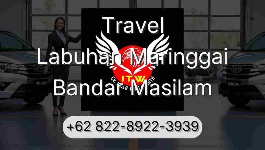 Travel Labuhan Maringgai Bandar Masilam