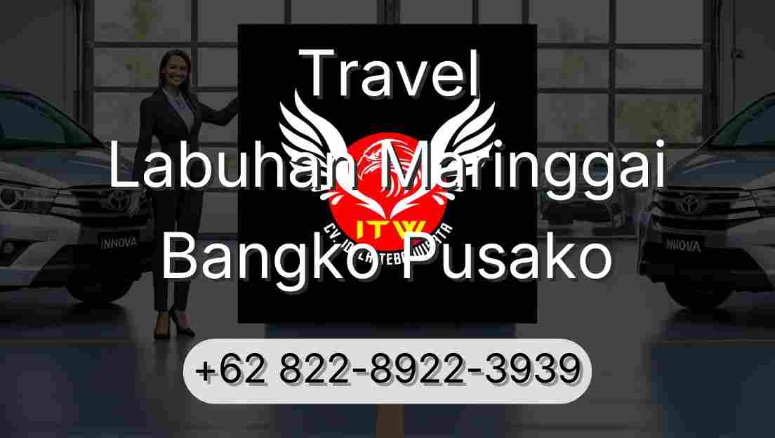 Travel Labuhan Maringgai Bangko Pusako