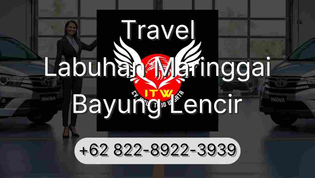 Travel Labuhan Maringgai Bayung Lencir