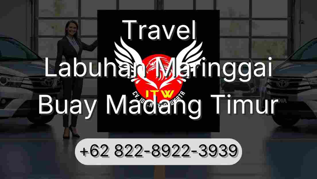 Travel Labuhan Maringgai Buay Madang Timur