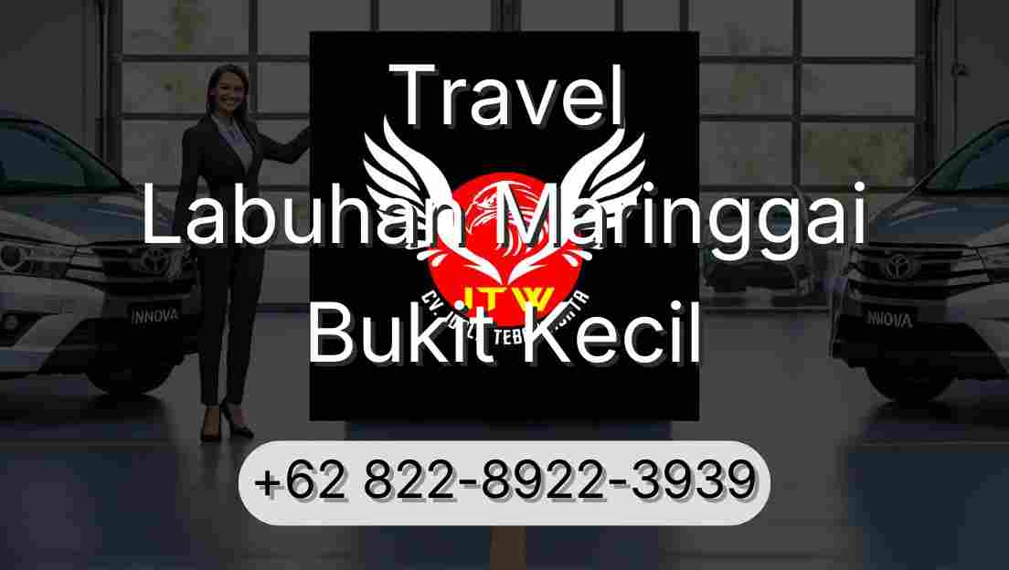 Travel Labuhan Maringgai Bukit Kecil