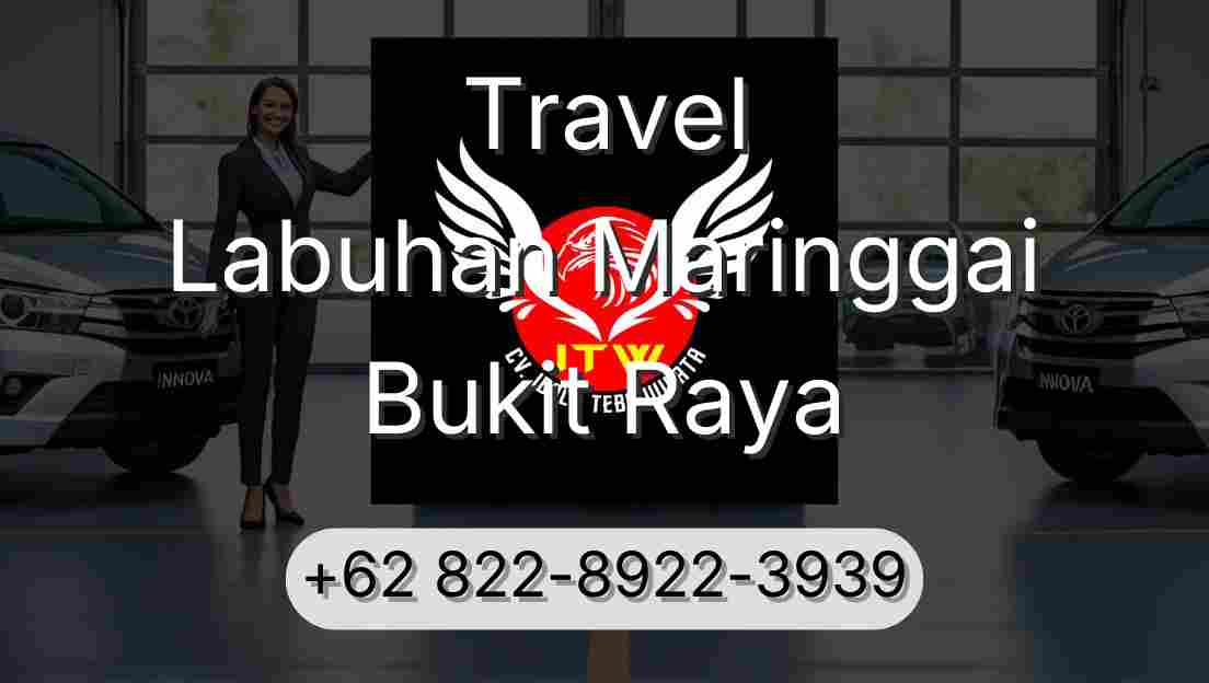 Travel Labuhan Maringgai Bukit Raya