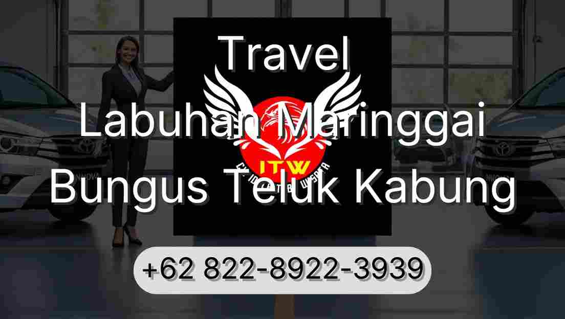 Travel Labuhan Maringgai Bungus Teluk Kabung