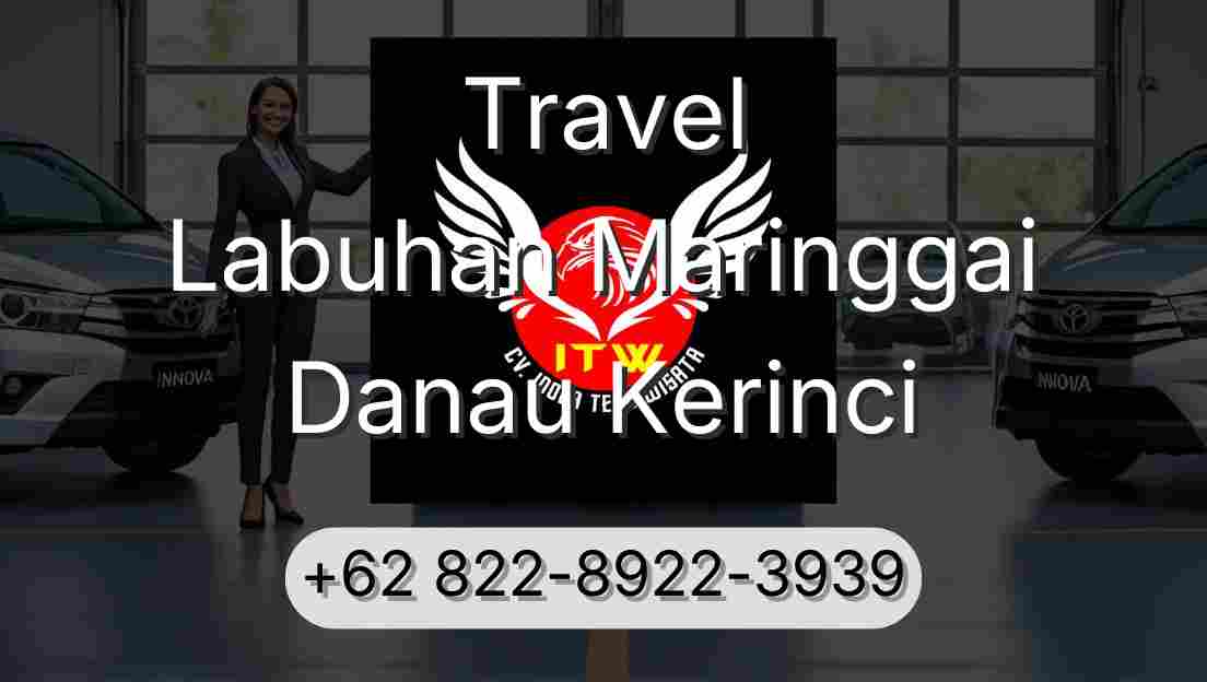 Travel Labuhan Maringgai Danau Kerinci