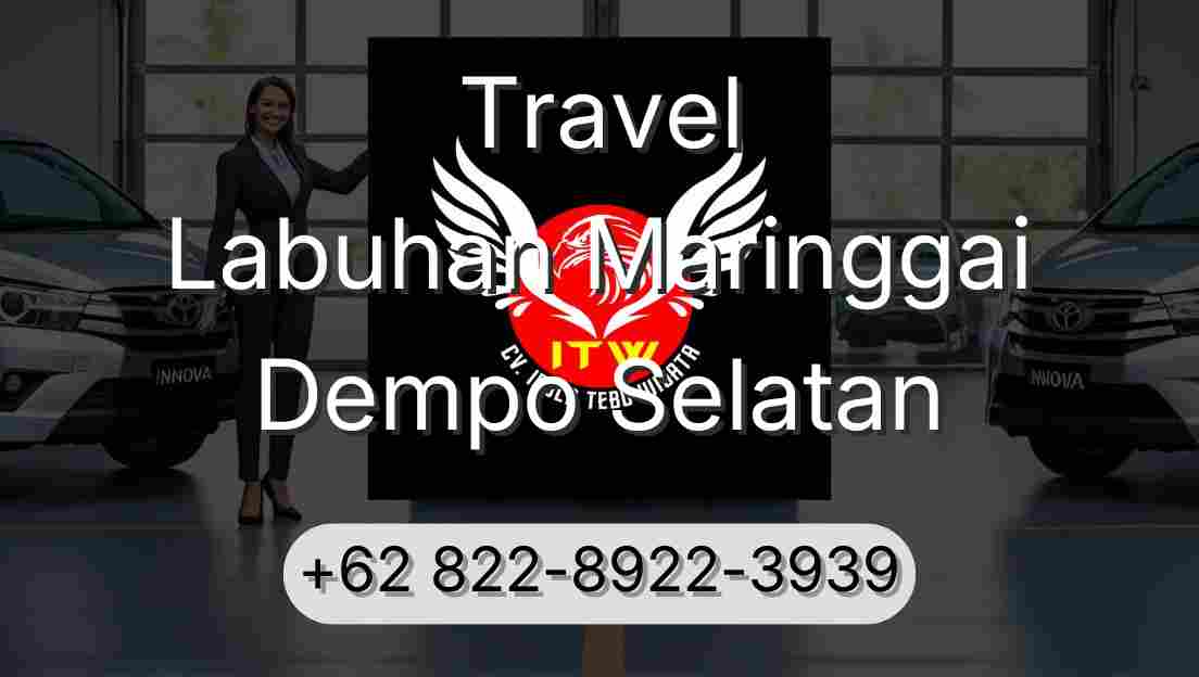 Travel Labuhan Maringgai Dempo Selatan