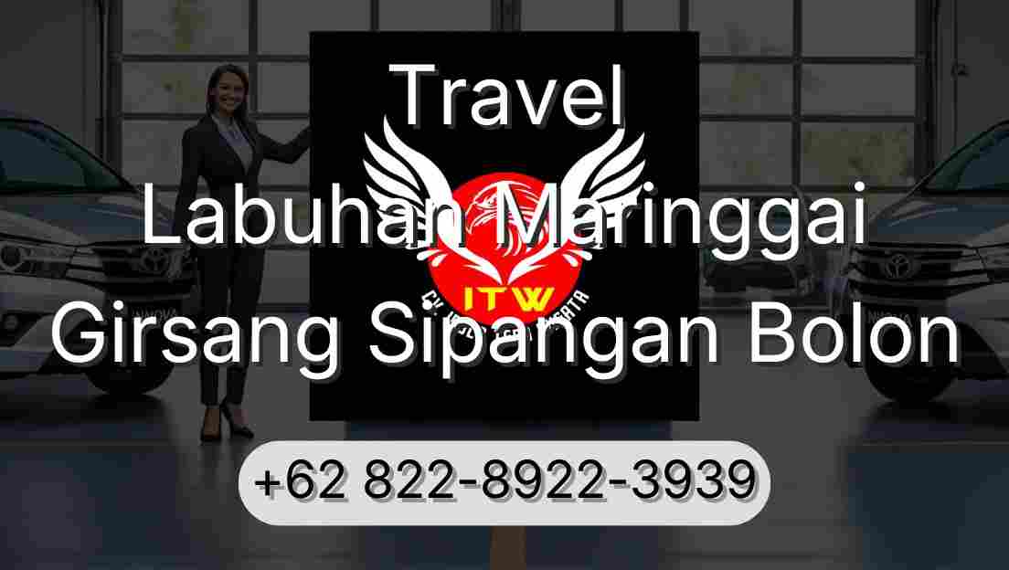 Travel Labuhan Maringgai Girsang Sipangan Bolon